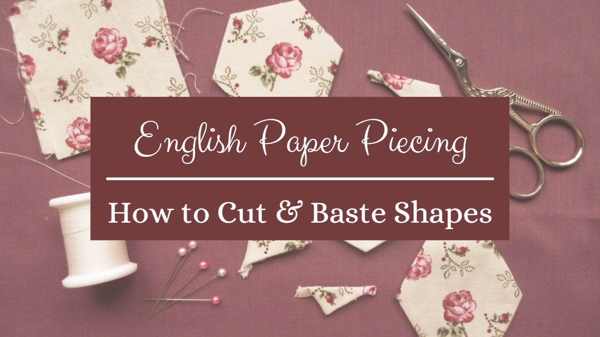 English Paper Piecing Tutorial